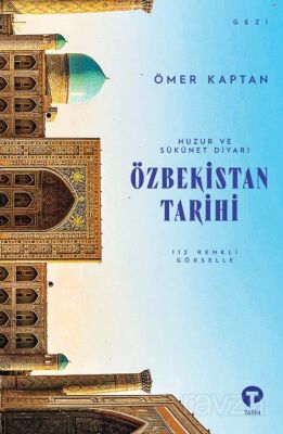 Huzur ve Sükunet Diyarı / Özbekistan Tarihi - 1