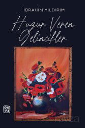 Huzur Veren Gelincikler - Kutlu Yayınevi