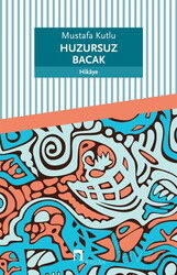 Huzursuz Bacak - Dergah Yayınları