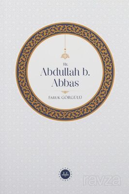 Hz. Abdullah B. Abbas - 1