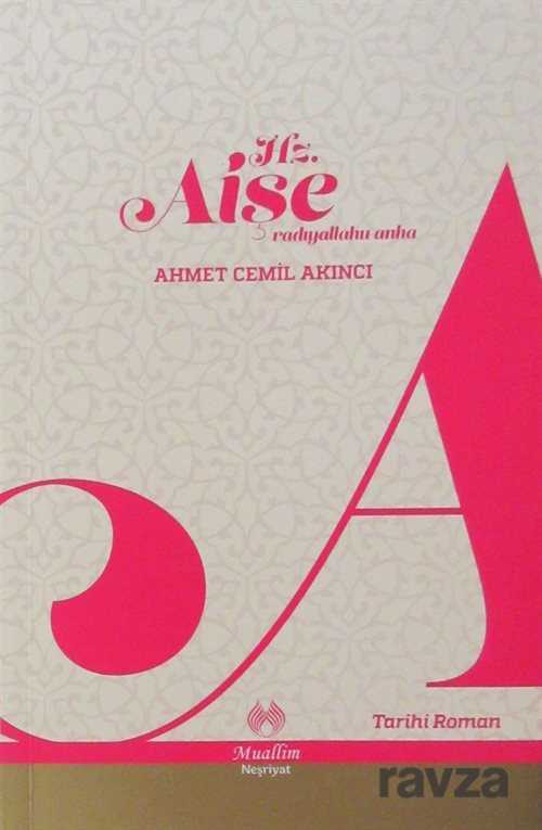 Hz. Aişe (r.a.) - 1