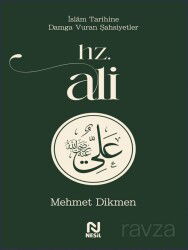Hz. Ali / İslam Tarihine Damga Vuran Şahsiyetler - Nesil Yayınları
