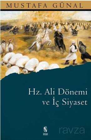 Hz. Ali Dönemi ve İç Siyaset - İnsan Yayınları