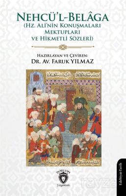 Hz. Ali - Nehcü'l-Belaga (Hz. Ali'nin Konuşmaları Mektupları ve Hikmetli Sözleri) - 1