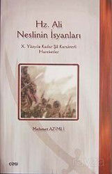 Hz. Ali Neslinin İsyanları - Çizgi Kitabevi