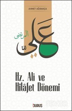 Hz. Ali ve Hilafet Dönemi - 1