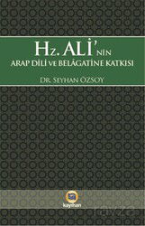 Hz. Ali'nin Arap Dili Ve Belagatine Katkısı - Kayıhan Yayınları