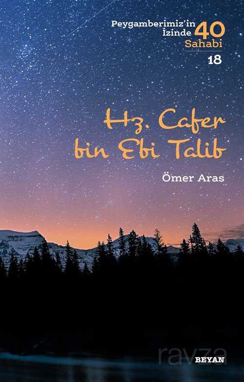 Hz. Cafer bin Ebi Talib (Peygamberimiz'in İzinde 40 Sahabi 18) - 1