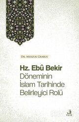 Hz. Ebû Bekir Döneminin İslam Tarihinde Belirleyici Rolü - Fecr Yayınevi