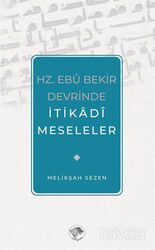 Hz. Ebu Bekir Devrinde İtikadi Meseleler - Şamil Yayınları