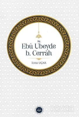 Hz. Ebu Ubeyde B. Cerrah - 1