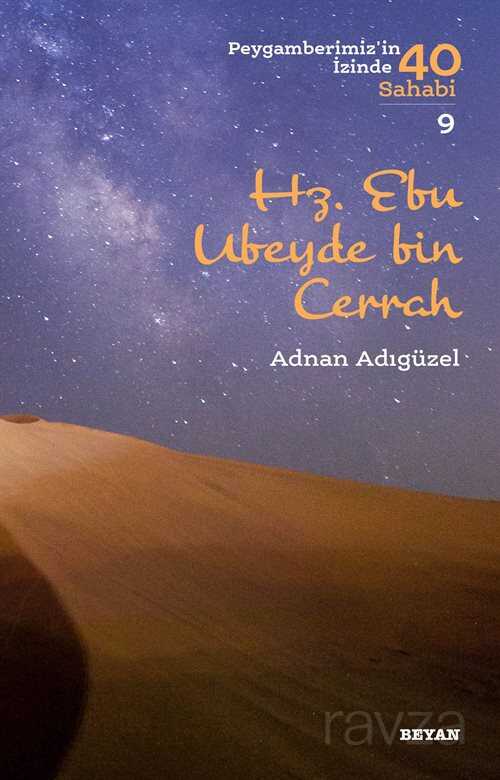 Hz. Ebu Ubeyde bin Cerrah (Peygamberimiz'in İzinde 40 Sahabi 9) - Beyan Yayınları