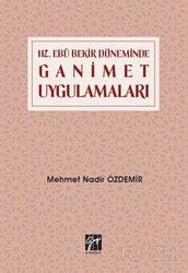 Hz. Ebubekir Döneminde Ganimet Uygulamaları - Gazi Kitabevi