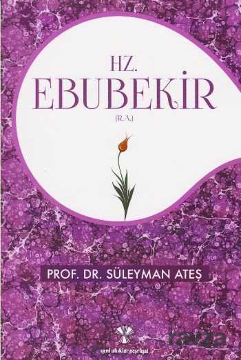 Hz. Ebubekir (r.a.) - Yeni Ufuklar Neşriyat