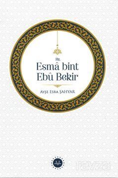 Hz. Esma bint Ebu Bekir - 1