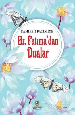 Hz. Fatıma'dan Dualar - 1