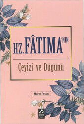 Hz. Fatıma’nın Çeyizi ve Düğünü - Mercan Kitap