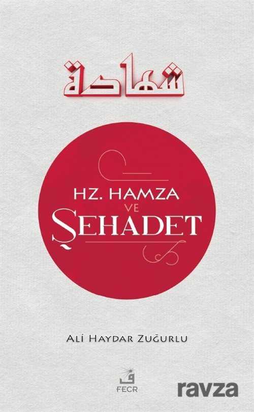 Hz. Hamza ve S¸ehadet - Fecr Yayınevi