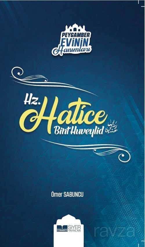 Hz. Hatice Bint Huveylid / Peygamber Evinin Hanımları 1 - Siyer Yayınları