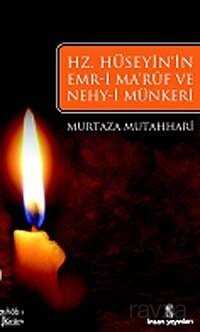 Hz. Hüseyin'ın Emri Maruf Ve Nehy-i Münker'i - İnsan Yayınları