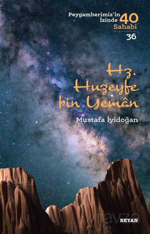 Hz. Huzeyfe bin Yaman (Peygamberimiz'in 40 Sahabi 36) - Beyan Yayınları