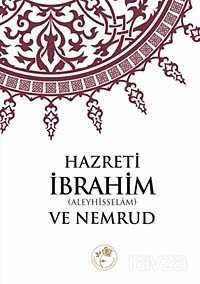 Hz. İbrahim (A.S) ve Nemrud - Fazilet Neşriyat