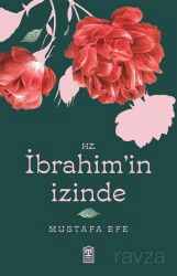 Hz. İbrahim'in İzinde - Timaş Yayınları