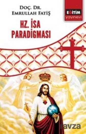 Hz. İsa Paradigması - 1
