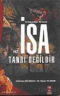 Hz. İsa Tanrı Değildir - 1