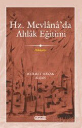 Hz. Mevlana'da Ahlak Eğitimi - Dönem Yayıncılık