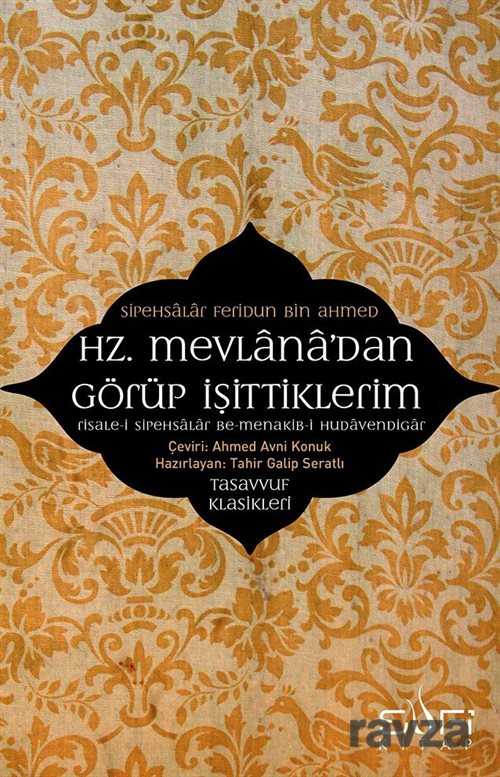 Hz. Mevlana'dan Görüp İşittiklerim - Sufi Kitap Yayınları