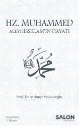 Hz. Muhammed Aleyhisselam'ın Hayatı - Salon Yayınları