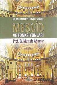 Hz. Muhammed Devrinde Mescid Ve Fonksiyonları - Ravza Yayınları