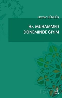 Hz. Muhammed Döneminde Giyim - 1