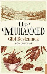 Hz. Muhammed Gibi Beslenmek - Destek Yayınları