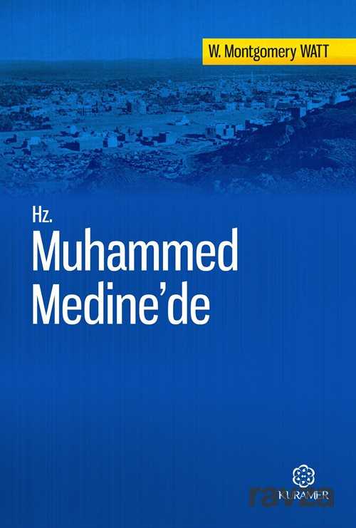 Hz. Muhammed Medine'de - Kuramer / Kuran Araştırmaları Merkezi