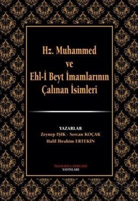 Hz. Muhammed ve Eh-i Beyt İmamlarının Çalınan İsimleri - 1