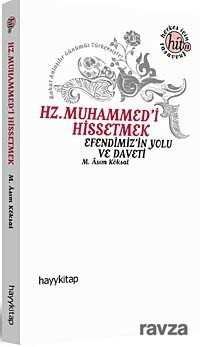 Hz. Muhammed'i Hissetmek - 1