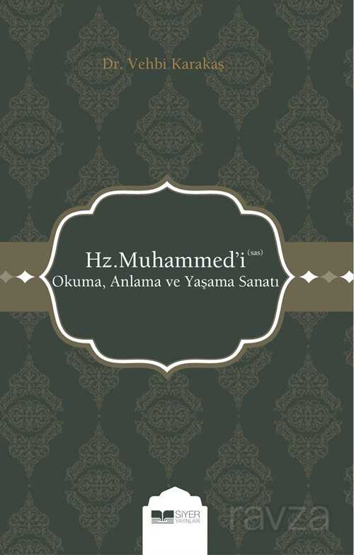 Hz. Muhammed'i (s.a.s.) Okuma, Anlama ve Yaşama Sanatı - Siyer Yayınları