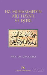 Hz. Muhammed'in Aile Hayatı ve Eşleri - Çamlıca Yayınları