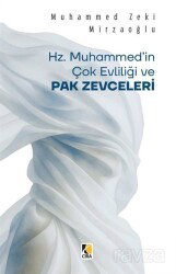 Hz. Muhammed'in Çok Evliliği ve Pak Zevceleri - Çıra Yayınları