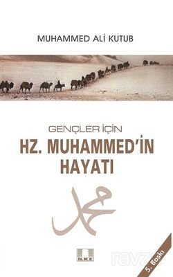 Hz. Muhammed'in Hayatı / Gençler İçin - 1