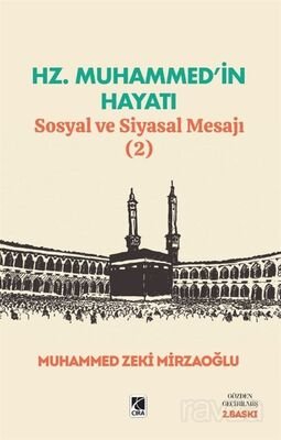 Hz. Muhammed'in Hayatı Sosyal ve Siyasal Mesajı (2) - 1