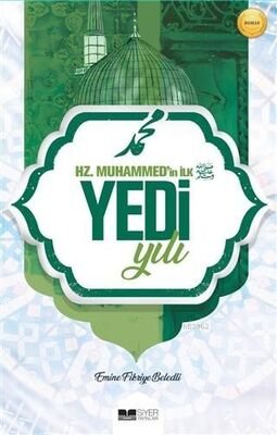Hz. Muhammedin İlk Yedi Yılı - 1