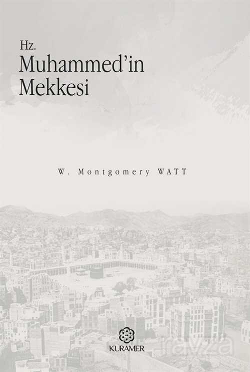 Hz. Muhammed'in Mekkesi - 1