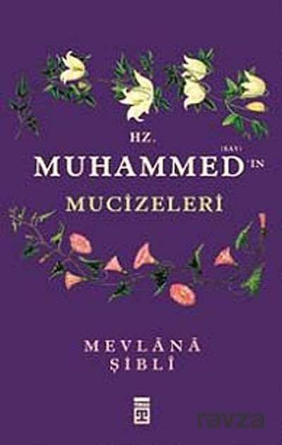 Hz. Muhammed'in Mucizeleri - 1