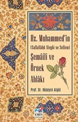 Hz. Muhammed'in (S.A.S) Şemaili ve Örnek Ahlakı - 1