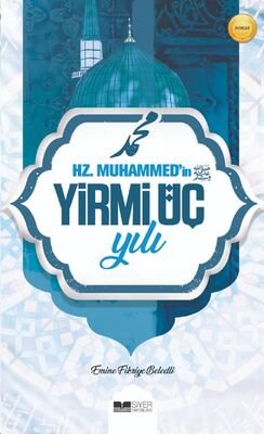 Hz Muhammedin (s.a.s) Yirmi Üç Yılı - 1