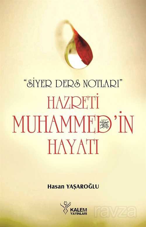 Hz. Muhammed'in (s.a.v.) Hayatı - 1