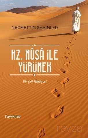 Hz. Musa ile Yürümek - Hayy Kitap